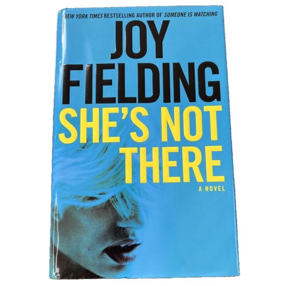 She's Not There: A Novel Hardcover By Joy Fielding - Picture 1 of 4